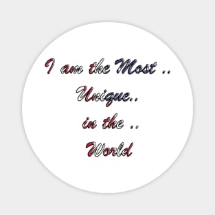 I am the most unique in the world 'USA Magnet